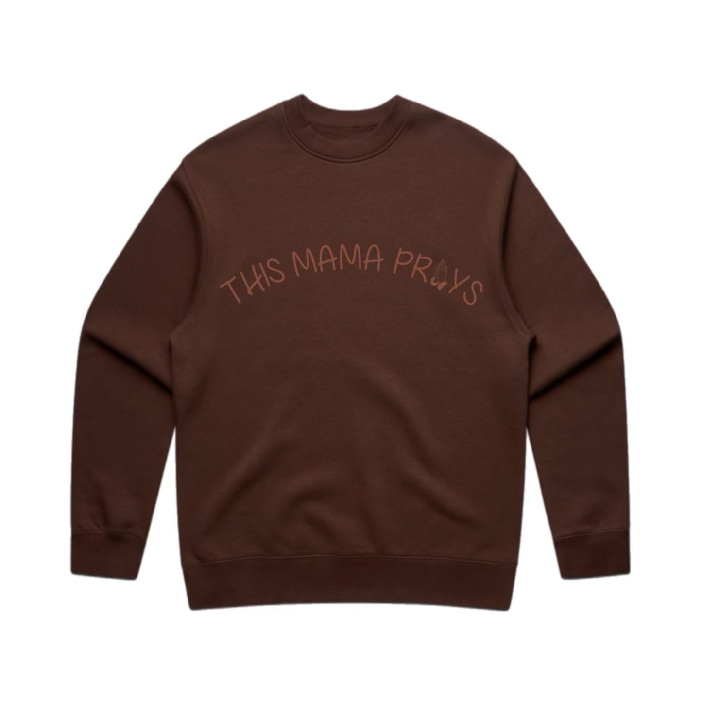 THIS MAMA PRAYS CHOCOLATE BROWN CREW NECK